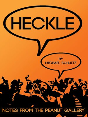 cover image of Heckle: Notes From the Peanut Gallery